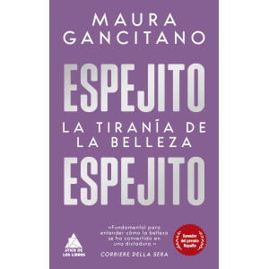 Espejito, espejito. La tiranía de la belleza