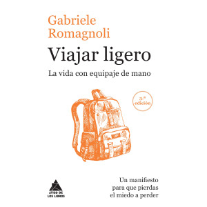 Viajar ligero. La vida con equipaje de mano
