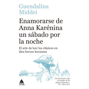 Enamorarse de Anna Karénina un sábado por la noche